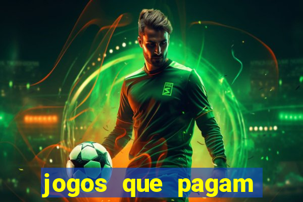 jogos que pagam para gente jogar