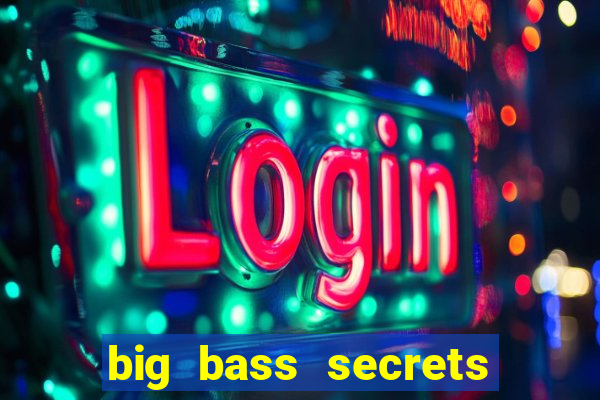 big bass secrets of the golden lake