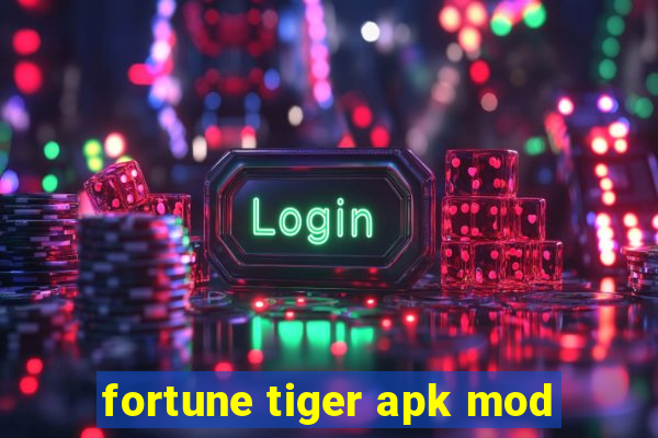 fortune tiger apk mod