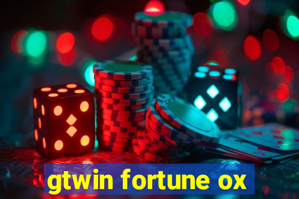 gtwin fortune ox