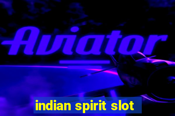 indian spirit slot