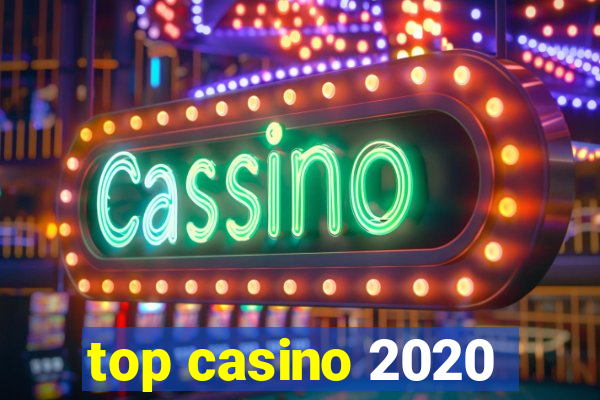 top casino 2020