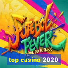 top casino 2020