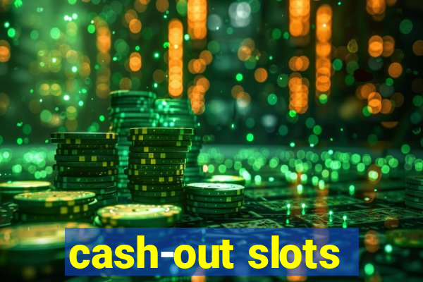 cash-out slots