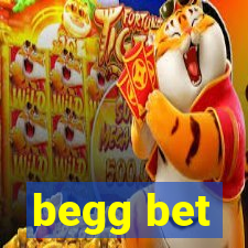 begg bet