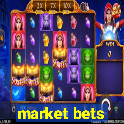 market bets