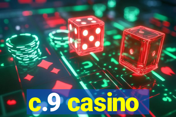 c.9 casino