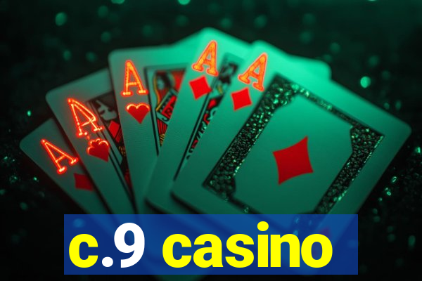 c.9 casino