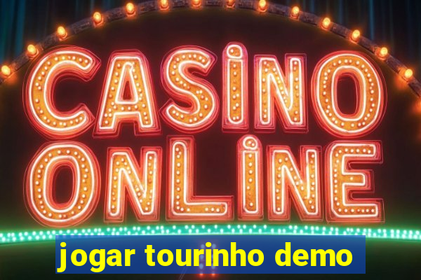 jogar tourinho demo