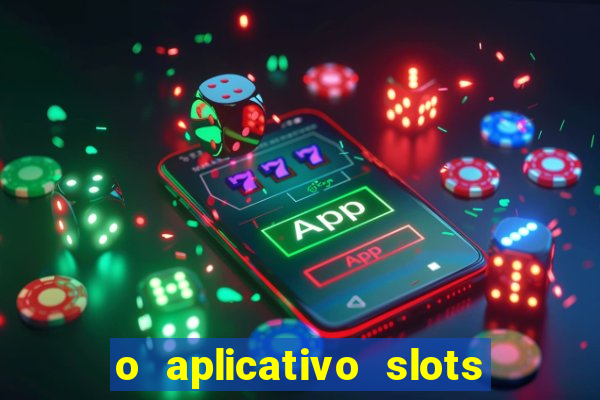 o aplicativo slots for bingo paga mesmo