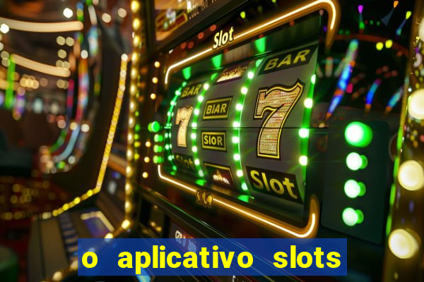 o aplicativo slots for bingo paga mesmo