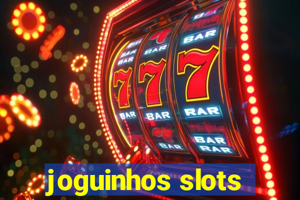 joguinhos slots