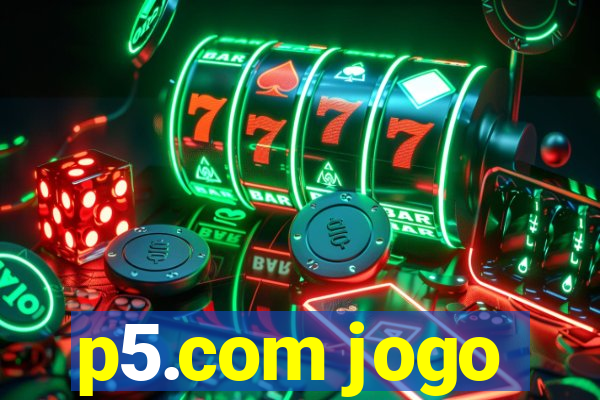 p5.com jogo