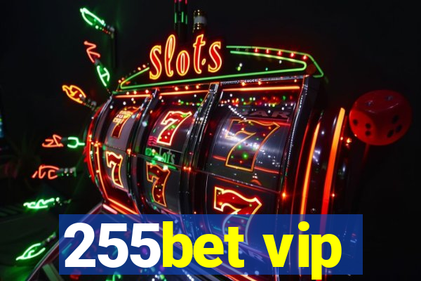 255bet vip