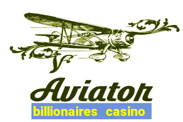 billionaires casino free chips