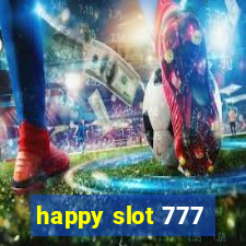 happy slot 777