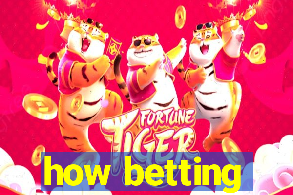 how betting