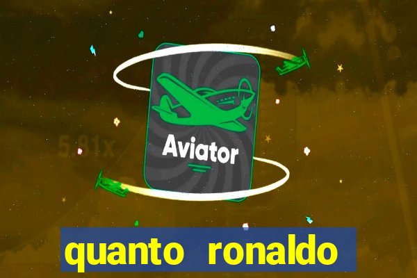 quanto ronaldo pagou no cruzeiro