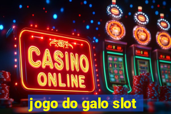 jogo do galo slot