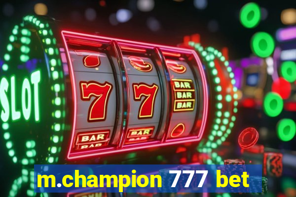 m.champion 777 bet