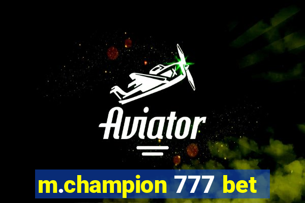 m.champion 777 bet