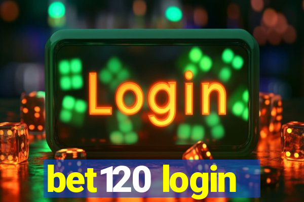 bet120 login