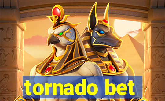 tornado bet