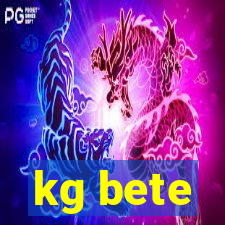 kg bete