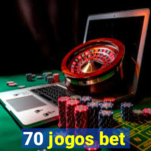 70 jogos bet