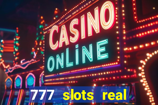 777 slots real money game