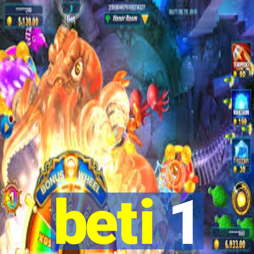 beti 1