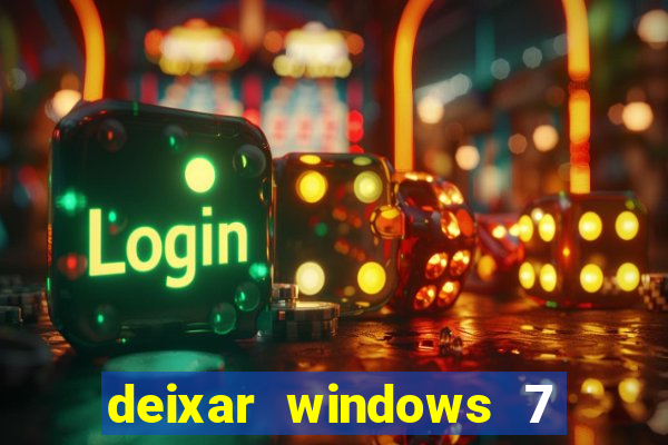 deixar windows 7 mais rapido