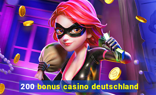 200 bonus casino deutschland