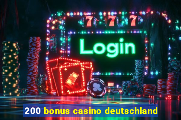 200 bonus casino deutschland