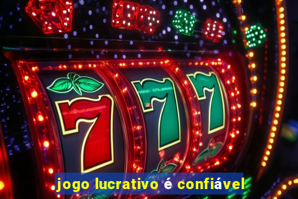 jogo lucrativo é confiável