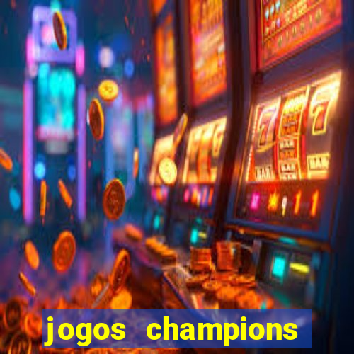 jogos champions league transmiss?o