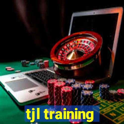 tjl training