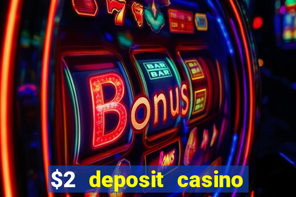 $2 deposit casino nz free spins