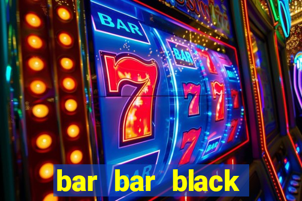 bar bar black sheet slot