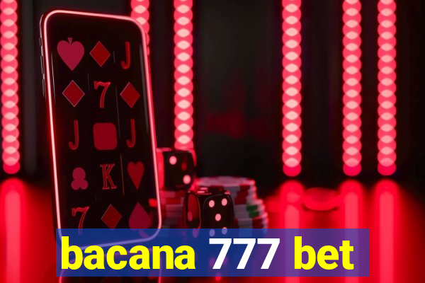 bacana 777 bet