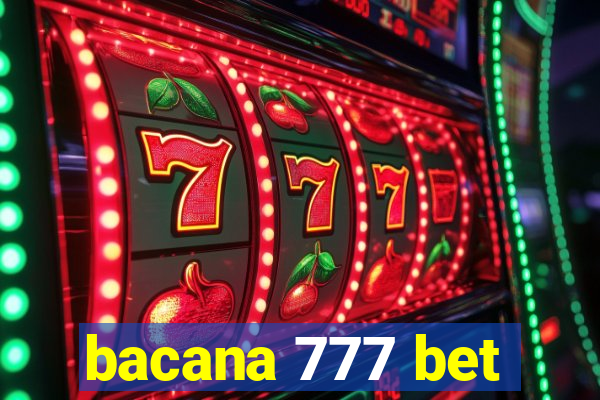 bacana 777 bet