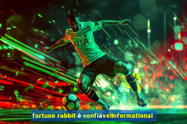 fortune rabbit é confiávelInformational