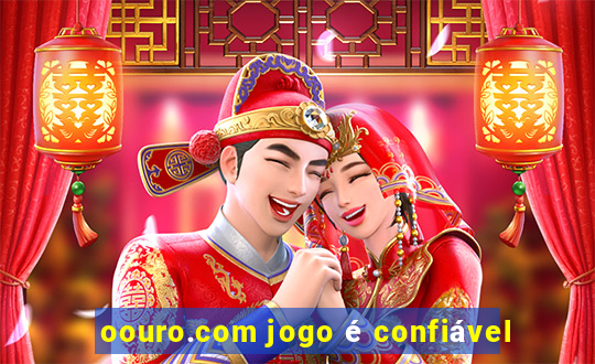 oouro.com jogo é confiável