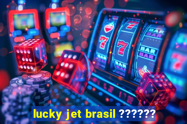 lucky jet brasil ??????