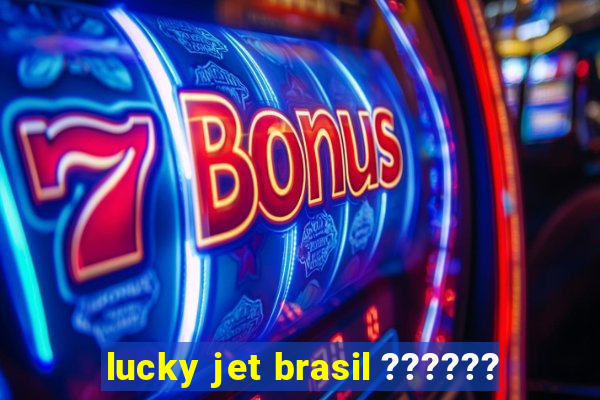 lucky jet brasil ??????