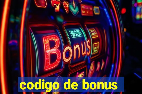 codigo de bonus