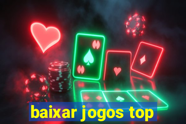 baixar jogos top