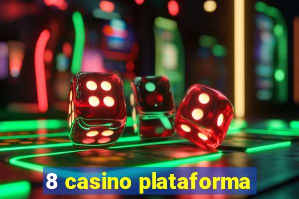 8 casino plataforma