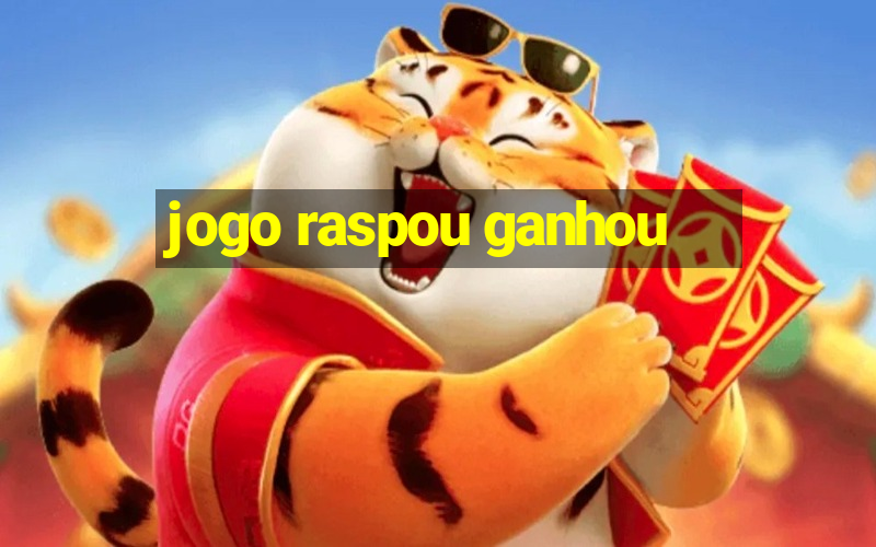 jogo raspou ganhou