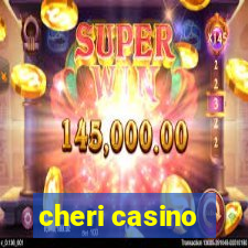 cheri casino